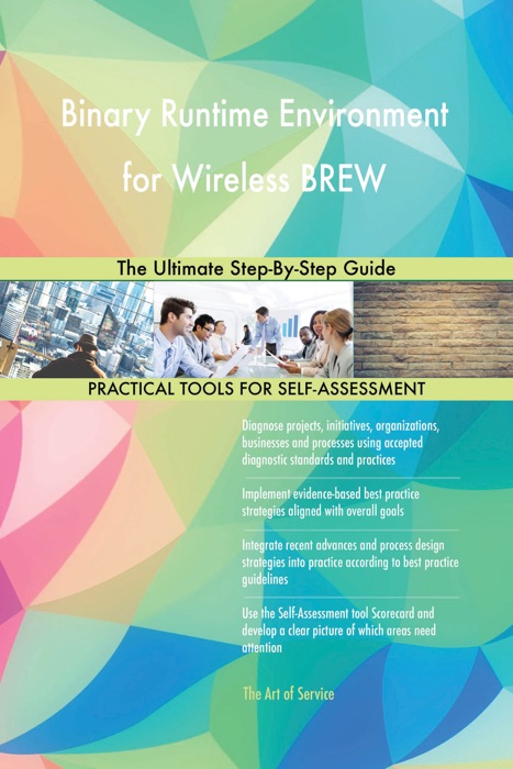 Binary Runtime Environment For Wireless BREW: The Ultimate Step-By-Step Guide