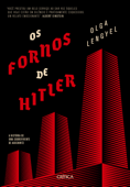 Os fornos de Hitler - Olga Lengyel