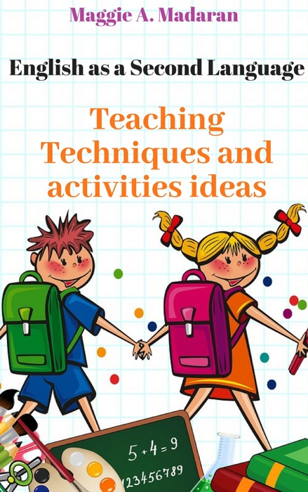 English as a Second Language- Teaching Techniques and Activities Ideas