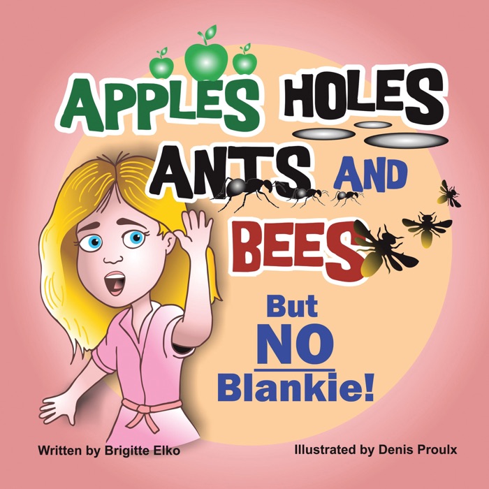 Apples Holes Ants and Bees but No Blankie