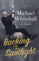 Michael Whitehall - Backing into the Spotlight artwork