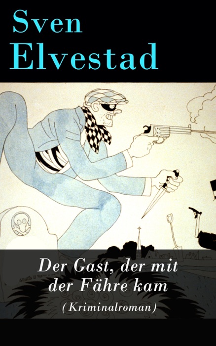 Der Gast, der mit der Fähre kam (Kriminalroman) -Vollständige deutsche Ausgabe