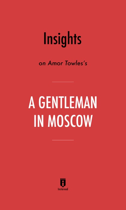 Insights on Amor Towles’s A Gentleman in Moscow by Instaread