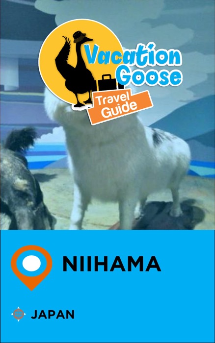 Vacation Goose Travel Guide Niihama Japan