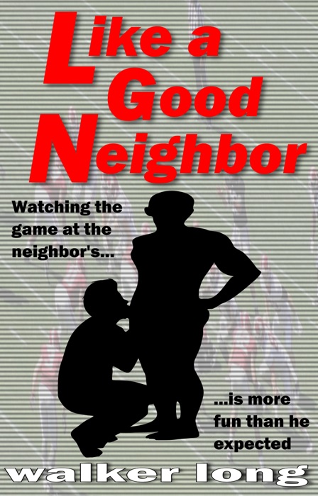 Like a Good Neighbor