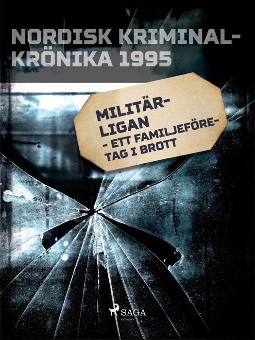 Militärligan - ett familjeföretag i brott
