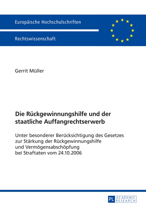 Die Rückgewinnungshilfe und der staatliche Auffangrechtserwerb