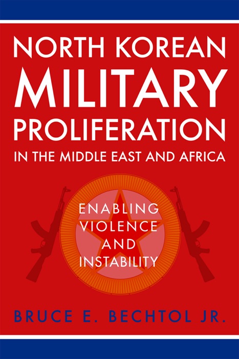 North Korean Military Proliferation in the Middle East and Africa