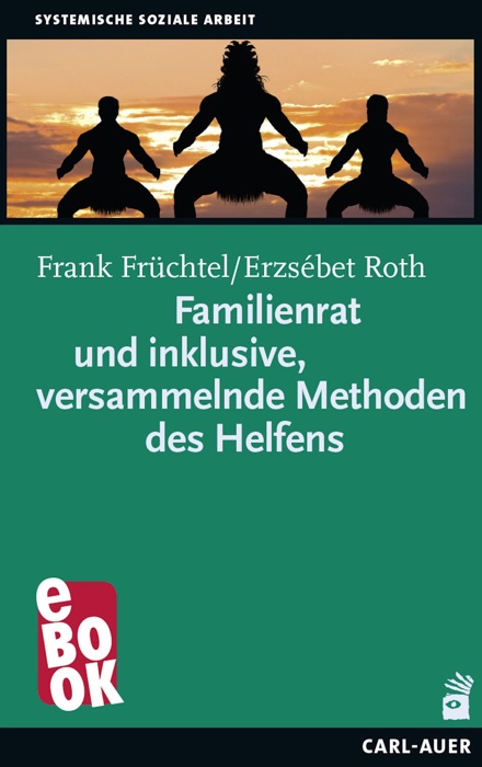 Familienrat und inklusive, versammelnde Methoden des Helfens