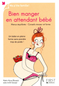 Bien manger en attendant bébé - Katrin Acou-Bouaziz & Arnaud Cocaul