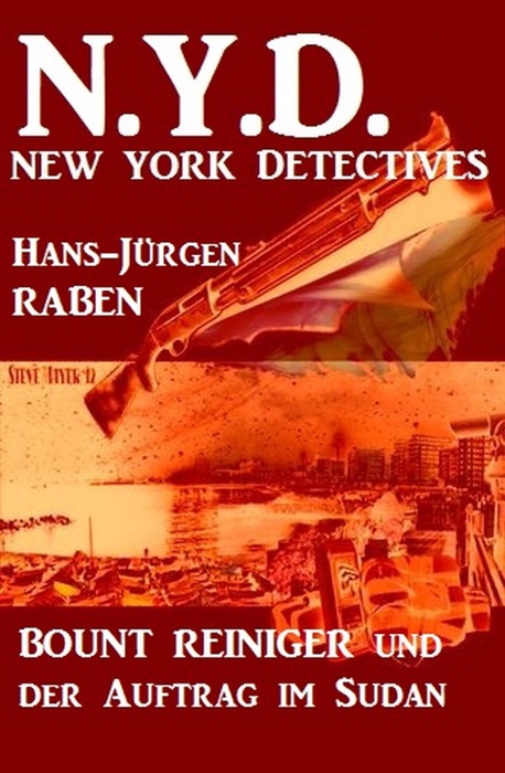 Bount Reiniger und der Auftrag im Sudan: N. Y. D. - New York Detectives