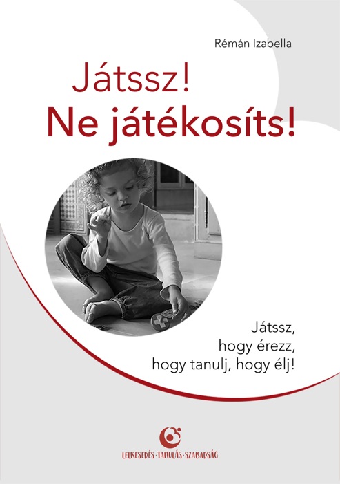 Játssz! Ne játékosíts!