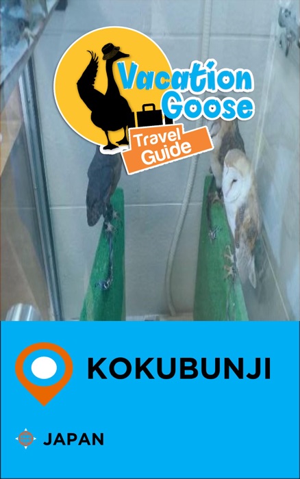 Vacation Goose Travel Guide Kokubunji Japan