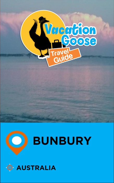 Vacation Goose Travel Guide Bunbury Australia