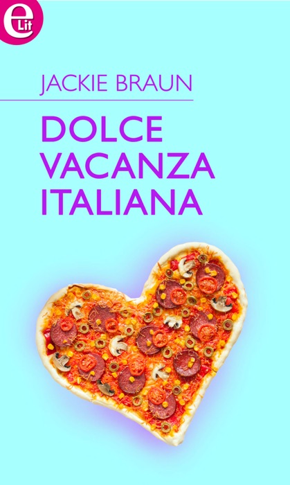 Dolce vacanza italiana (eLit)