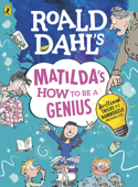 Roald Dahl's Matilda's How to be a Genius - Roald Dahl