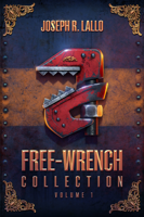 Joseph R. Lallo - Free-Wrench Collection: Volume 1 artwork