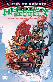 A Very DC Rebirth Holiday Sequel - Jeff Lemire, Tom King, Joshua Williamson, Priest, Dan Didio, Shea Fontana, Steve Epting, Phil Hester, Francesco Francavilla, Bilquis Evely & Neal Adams by  Jeff Lemire, Tom King, Joshua Williamson, Priest, Dan Didio, Shea Fontana, Steve Epting, Phil Hester, Francesco Francavilla, Bilquis Evely & Neal Adams PDF Download