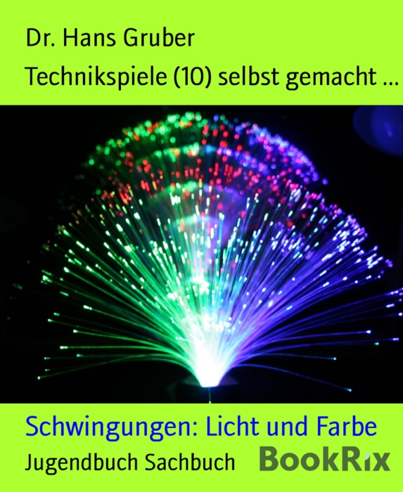 Technikspiele (10) selbst gemacht ...