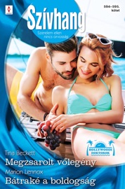Megzsarolt vőlegény (Hollywoodi doktorok 8.), Bátraké a boldogság (Futótűz-sziget 3.) - Tina Beckett & Marion Lennox by  Tina Beckett & Marion Lennox PDF Download