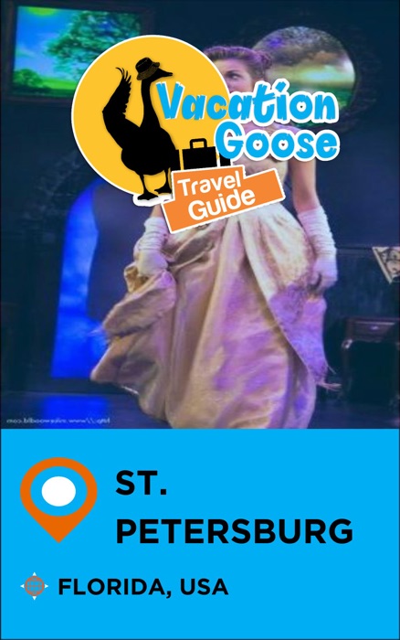 Vacation Goose Travel Guide St. Petersburg Florida, USA