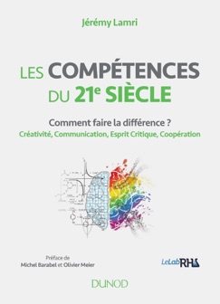 Les compétences du 21e siècle - Jérémy Lamri, Michel Barabel & Olivier Meier
