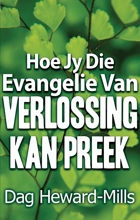 Hoe jy die evangelie van verlossing kan preek