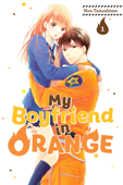 My Boyfriend in Orange Volume 1 - Non Tamashima