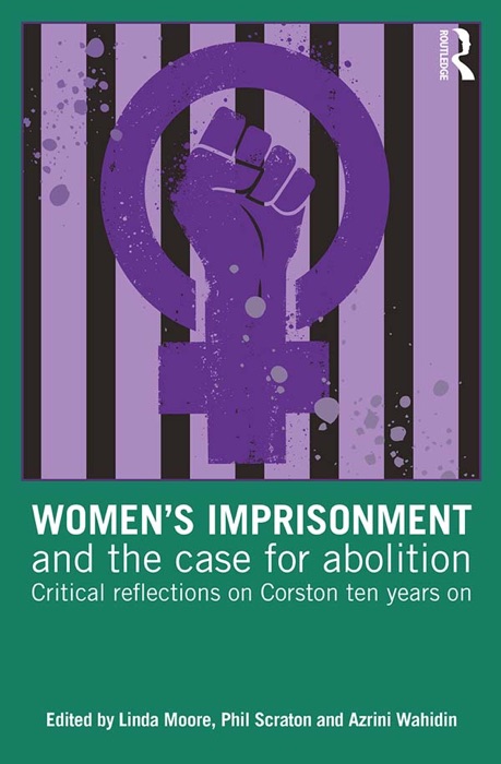 Women’s Imprisonment and the Case for Abolition