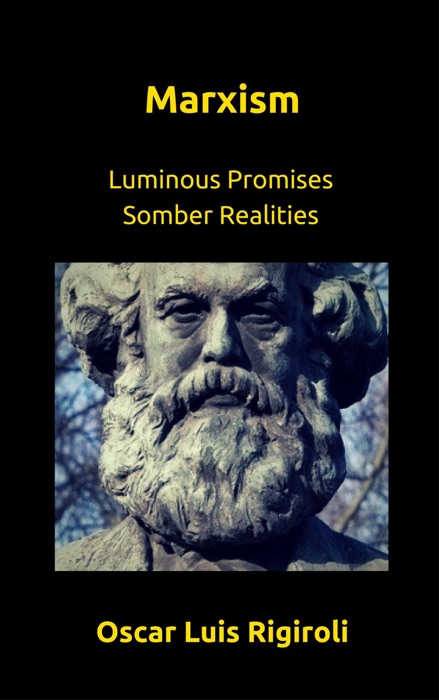 Marxism- Luminous Promises  Somber Realities