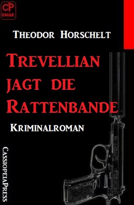 Trevellian jagt die Rattenbande: Kriminalroman