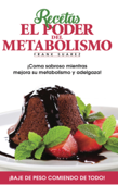 Recetas El Poder del Metabolismo - Frank Suárez