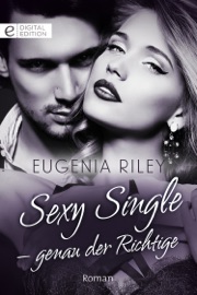 Sexy Single - genau der Richtige - Eugenia Riley by  Eugenia Riley PDF Download
