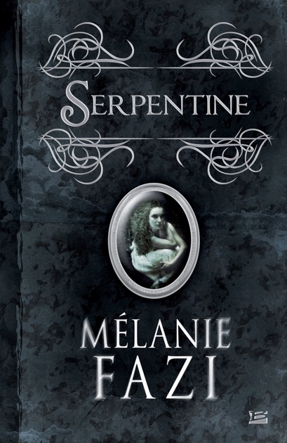 Serpentine By Mélanie Fazi On Apple Books - 