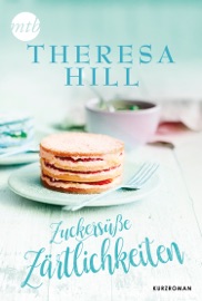 Zuckersüße Zärtlichkeiten - Teresa Hill by  Teresa Hill PDF Download