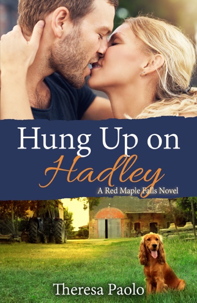 Hung Up on Hadley (Red Maple Falls, #5)