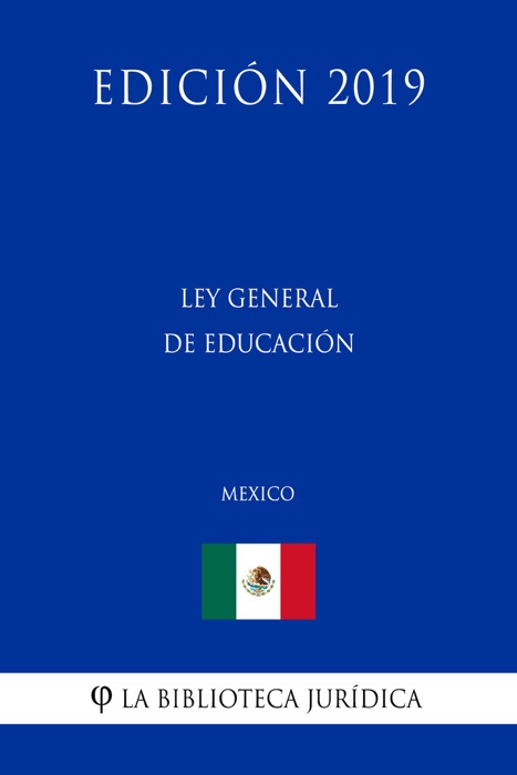 Ley General de Educación (México) (Edición 2019)