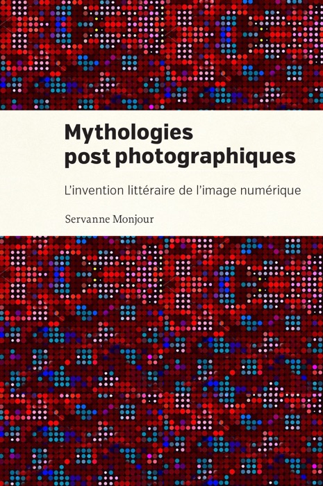 Mythologies postphotographiques