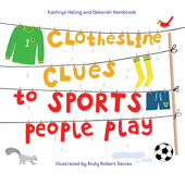 Clothesline Clues to Sports People Play - Kathryn Heling, Deborah Hembrook & Andy Robert Davies