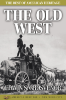 Edwin S. Grosvenor - The Best of American Heritage: The Old West artwork