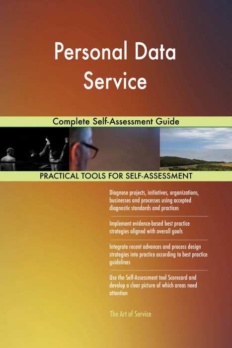 Personal Data Service Complete Self-Assessment Guide