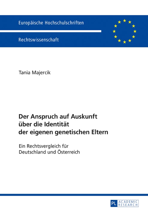 Der Anspruch auf Auskunft über die Identität der eigenen genetischen Eltern