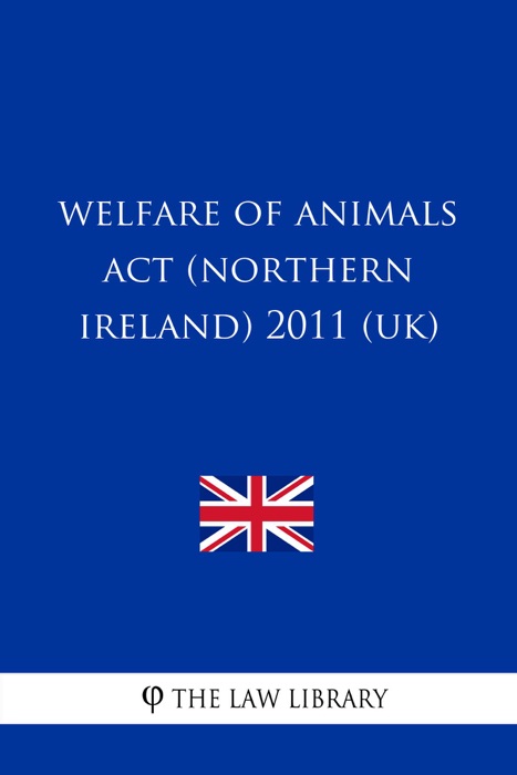 Welfare of Animals Act (Northern Ireland) 2011 (UK)