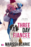 Marissa Clarke - Three Day Fiancee (A Romantic Comedy) artwork