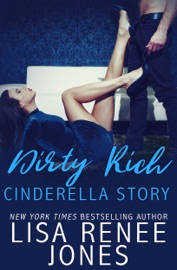 Dirty Rich Cinderella Story - Lisa Renee Jones by  Lisa Renee Jones PDF Download
