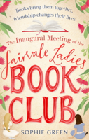 Sophie Green - The Inaugural Meeting of the Fairvale Ladies Book Club artwork