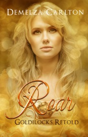 Roar: Goldilocks Retold