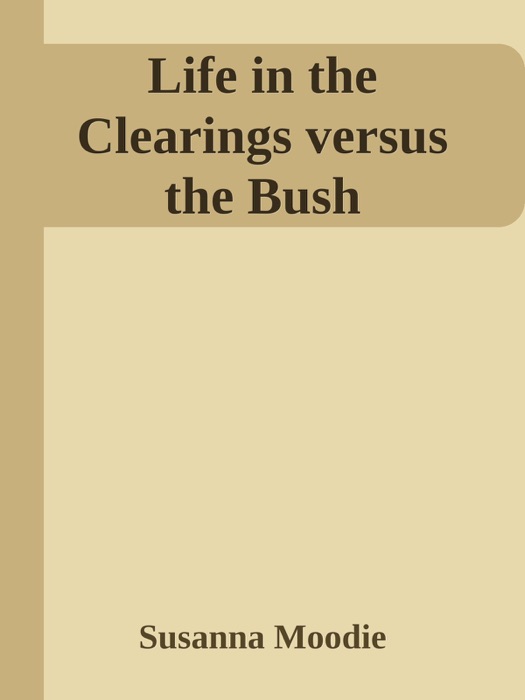 Life in the Clearings versus the Bush