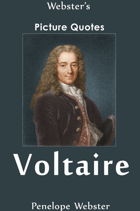 Webster's Voltaire Picture Quotes