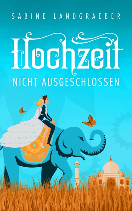 Hochzeit nicht ausgeschlossen